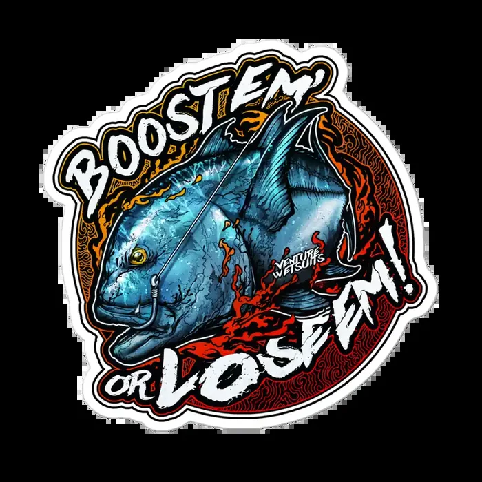 Boost Em Or Lose Em Sticker