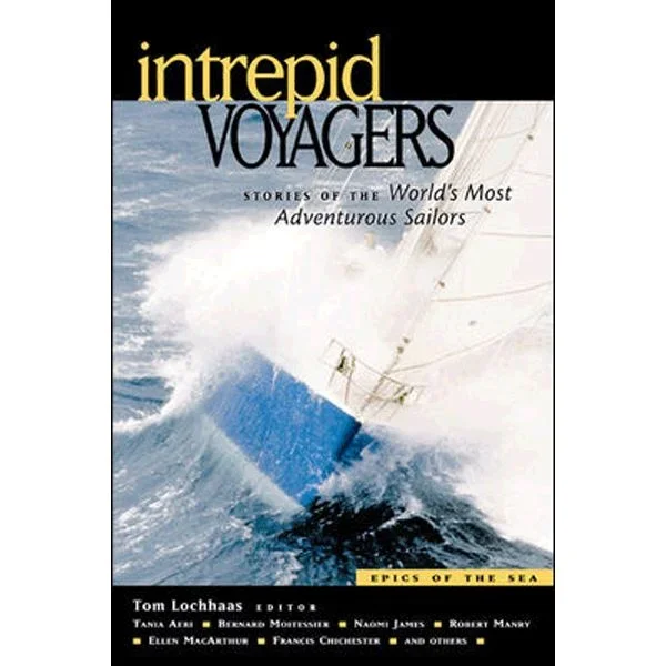 Intrepid Voyagers – Stories of the World’s Most Adventurous Sailors
